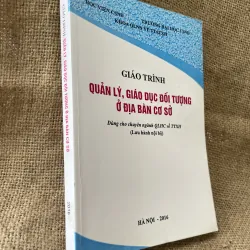 GIÁO TRÌNH QUẢN LÝ, GIÁO DỤC ĐỐI TƯỢNG Ở ĐỊA BÀN CƠ SỞ- 190 trang 