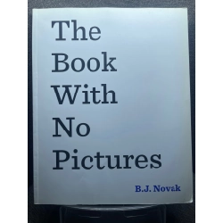 The book with no pictures mới 85% sách ngoại văn và thiếu nhi sáng tạo B J Novak HPB1605 SÁCH NGOẠI VĂN