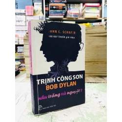 Trịnh Công Sơn Bob Dylan - John C. Schafer
