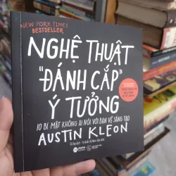 Sách: Nghệ thuật đánh cắp ý tưởng - 10 bí mật không ai nói với bạn về sáng tạo (B1)