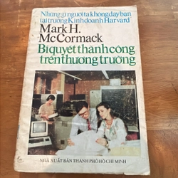 Kinh tế - Bí quyết thành công trên thương trường- Mark H.McCormack