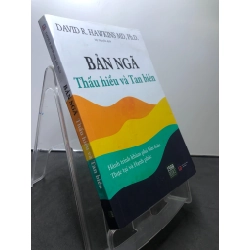 Bản ngã Thấu hiểu và tan biến 2021 mới 85% ố bẩn nhẹ góc bìa David R Hawkins MD, PhD HPB2307 TÂM LÝ