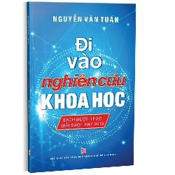 Đi vào nghiên cứu khoa học (TB2019) mới 100% Nguyễn Văn Tuấn 2019 HCM.PO