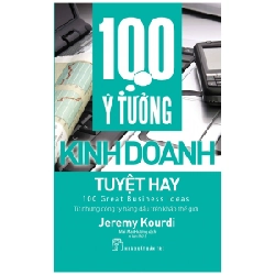 100 ý tưởng kinh doanh tuyệt hay - Jeremy Kourdi 2018 New 100% HCM.PO 48004