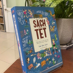 SÁCH TẾT: HỢP TUYỂN VĂN THƠ NHẠC HỌA CHỦ ĐỀ MÙA XUÂN VÀ NGÀY TẾT