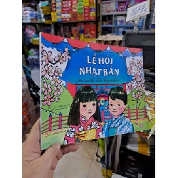 (TẶNG BOOKMARK) Lễ Hội Nhật Bản (Hoa Anh Đào, Đèn Lồng Và Sao) - Betty Reynolds - 2017 mới 90% RBK3012