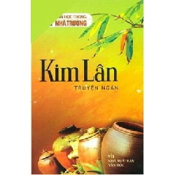 Văn Học Trong Nhà Trường - Kim Lân Truyện Ngắn - Kim Lân ASB.PO Oreka Blogmeo 230225