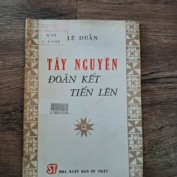 TÂY NGUYÊN ĐOÀN KẾT TIẾN LÊN - LÊ DUẨN