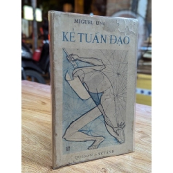 KẺ TUẪN ĐẠO - MIGUEL UNAMUNO ( TRẦN XUÂN KIÊM DỊCH )