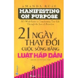 21 Ngày thay đổi cuộc sống bằng luật hấp dẫn mới 100% HCM.PO Amanda Rose