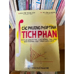 (Sách cũ SCGR) Các Phương Pháp Tính Tích Phân (Luyện Thi Tú Tài, Cao Đẳng, Đại Học, Bồi Dưỡng Học Sinh Giỏi THPT) - Hà Văn Chương, Nguyễn Thanh Vân 2000 Tham khảo - luyện thi VAVO-AK1T2 Blogmeo090426