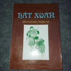 HÁT XOAN. DÂN CA LỄ NGHI - PHONG TỤC
