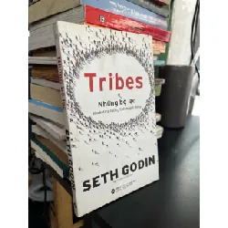 Những bộ lạc: marketing thống lĩnh người dùng - Seth Godin