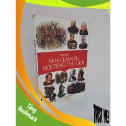 (TẶNG BOOKMARK) Những nhà quân sự nổi tiếng thế giới 2013 mới 80% bị ố RBK.RBK1409