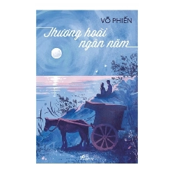 Thương Hoài Ngàn Năm - Nhã Nam Võ Phiến VĂN HỌC Blogmeo 27525