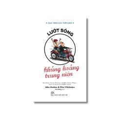 Quà tặng của thời gian. Lướt sóng - khủng hoảng trung niên