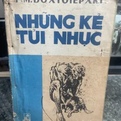 Những kẻ tủi nhục Fyodor Dostoevsky xb 1987