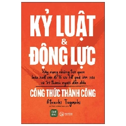 Kỷ Luật Và Động Lực - Công Thức Thành Công - Atsushi Togashi 202191