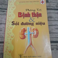 Phòng trị bệnh Thận và Sỏi đường niệu. Ng tác Niệu kết thạch phòng trị. Lưu Phương Minh 