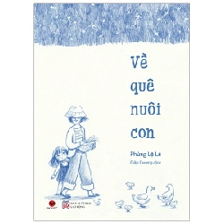Về Quê Nuôi Con - Phùng Lệ Lệ ASB.PO Oreka Blogmeo 230225
