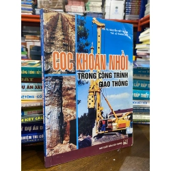 Cọc khoan nhồi trong công trình giao thông - PGS. TS. Nguyễn Viết Trung & ThS. Lê Thanh Liêm