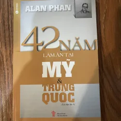 42 Năm Làm Ăn tại Mỹ và Trung Quốc - Alan Phan (7)