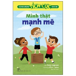 Sách - Năng Lượng Tích Cực Cho Bé - Mình Thật Mạnh Mẽ HCM.PO 348837