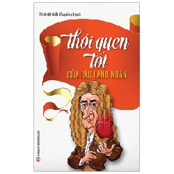 Thói Quen Tốt Của Các Danh Nhân (Tái Bản 2019) - Thanh Hải ASB.PO Oreka Blogmeo 230225