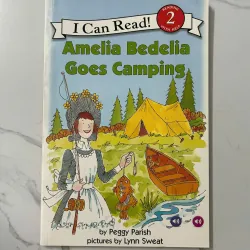 Amelia Bedelia Goes Camping – Peggy Parish (Level: Reading 2 With Help)