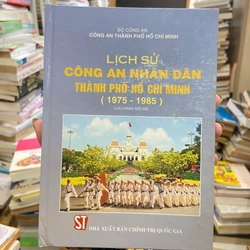 Công An Nhân Dân Việt Nam (1945-1954)/ Lịch Sử Công An Nhân Dân TP. HCM (1975-1985) 445764
