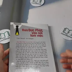 Đưa Đức Phật Vào Nơi Làm Việc - Franz Metcalf & B.J. Gallagher 727221