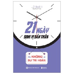 21 Ngày Định Vị Bản Thân - Nói Không Với Sự Trì Hoãn - Lữ Bạch