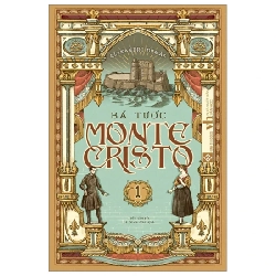 Bá Tước Monte Cristo - Tập 1 - Alexandre Dumas