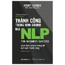 Thành Công Trong Kinh Doanh Nhờ NLP - Jeremy Lazarus