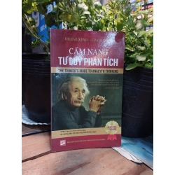 Cẩm Nang Tư Duy Phân Tích - The Thinker's Guide To Analytic Thinking - Richard Paul - Linda Elder