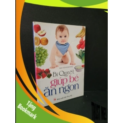 (TẶNG BOOKMARK) Bí quyết giúp bé ăn ngon mới 80% bẩn bìa, ố nhẹ, tróc gáy nhẹ 2010 Nguyễn Kim Dân RBK1604 MẸ VÀ BÉ