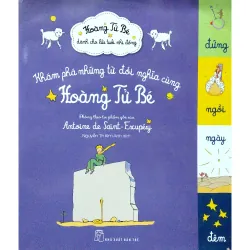 Sách - Hoàng Tử Bé dành cho lứa tuổi nhi đồng - Khám phá những từ đối nghĩa cùng Hoàng Tử Bé - NXB Trẻ - NENA2509 Blogmeo21025