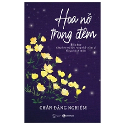 Hoa Nở Trong Đêm - Chân Đẳng Nghiêm