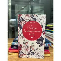 Tình yêu là không ai muốn bỏ đi- Phan Ý Yên 600621