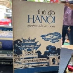 Thủ Đô Hà Nội Hướng Dẫn Du Lịch