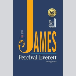 Tiểu thuyết JAMES của Percival Everett - Booker Prize Shortlisted