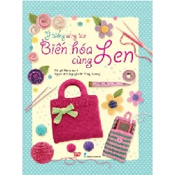 Ý Tưởng Sáng Tạo - Biến Hóa Cùng Len (Bìa Cứng) - Fiona Watt ASB.PO Oreka Blogmeo 230225