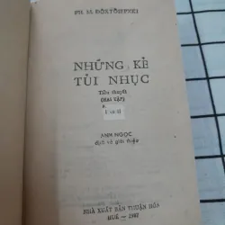 Văn kinh điển Nga- NHỮNG KẺ TỦI NHỤC. Tg. Dostoievki. Dịch từ ng bản Nga 1987 600314