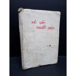 [Sách Cũ SCGR] Kẻ làm người chịu mới 70% bẩn bìa, ố nặng, có chữ viết 1988 HCM1410 Hồ Biểu Chánh VĂN HỌC
