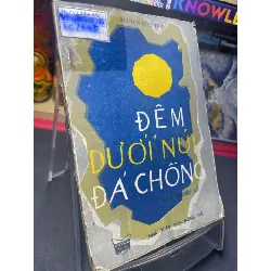 [Sách Cũ SCGR] Đêm dưới núi đá chồng 1985 mới 50% ố vàng nặng Nguyễn Đức Thọ HPB0906 SÁCH VĂN HỌC