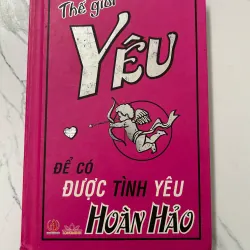 Để Có Được Tình Yêu Hoàn Hảo - Nhiều tác giả