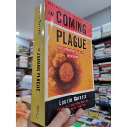 THE COMING PLAGUE : NEWLY EMERGING DISEASES IN A WORLD OUT OF BALANCE