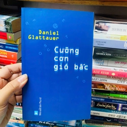 CƯỠNG CƠN GIÓ BẤC - DANIEL GLATTAUER