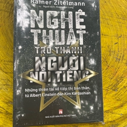 NGHỆ THUẬT TRỞ THÀNH NGƯỜI NỔI TIẾNG- Rainer Zitelmann