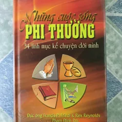 Những cuộc sống phi thường - 34 linh mục kể chuyện đời mình - Francis P. Friedl 708895